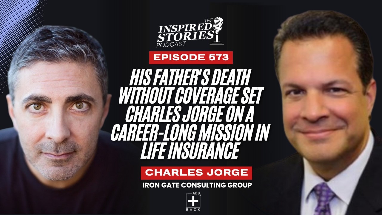His Father's Death Without Coverage Set Charles Jorge on a Career-Long Mission in Life Insurance