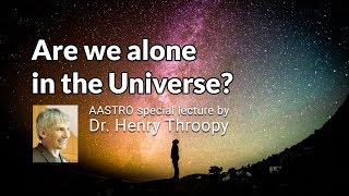 preview picture of video 'Are We Alone in the Universe? a public lecture by Dr. Henry Throop'
