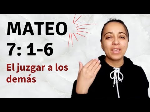 Mateo 7: 1-6 (El juzgar a los demás) explicación - Kateryna Karreras