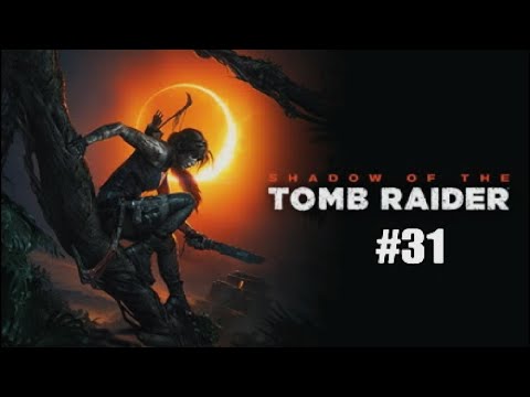 Zagrajmy w shadow of the tomb raider odc 31 -  Echa Przeszłości – Tajemnice i Skarby!”