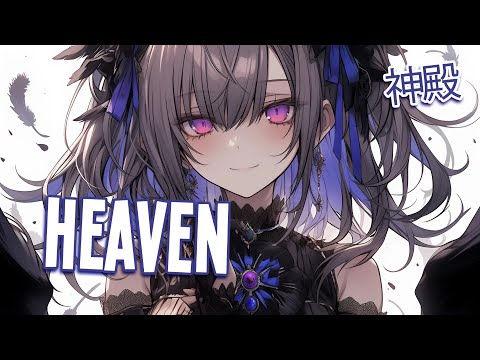 Nightcore - Heaven 神殿 | Astera7 [Sped Up]