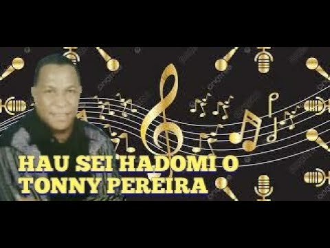 HAU SEI HADOMI O || TONNY PEREIRA