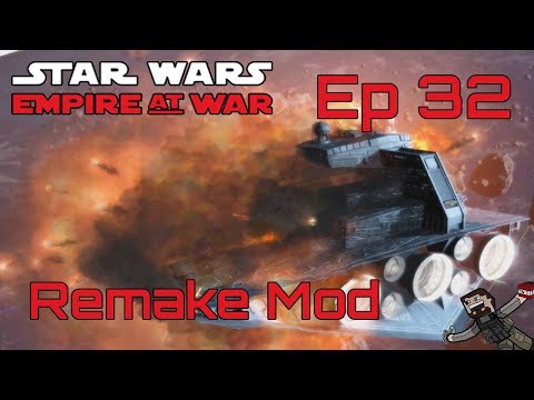 Star Wars Empire at War (Remake Mod) Rebel Alliance - Ep 32