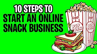 Food Business Ideas for Students [ 10 Steps to Start an Online SNACK ] business