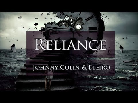 Johnny Colin & Eteiro - Reliance (Extended Mix)