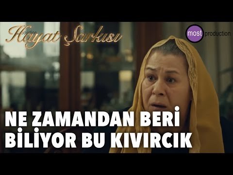 Hayat Şarkısı - Ne Zamandan Beri Biliyor Bu Kıvırcık?