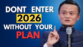 Don’t Enter 2026 Without a Plan | Jack Ma Inspired Speech on Goals, Focus & Life Direction