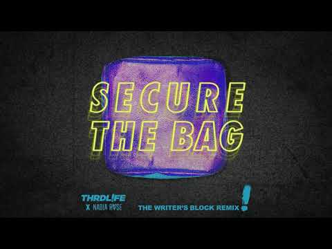 THRDL!FE, Nadia Rose - Secure The Bag (The Writers Block Remix)