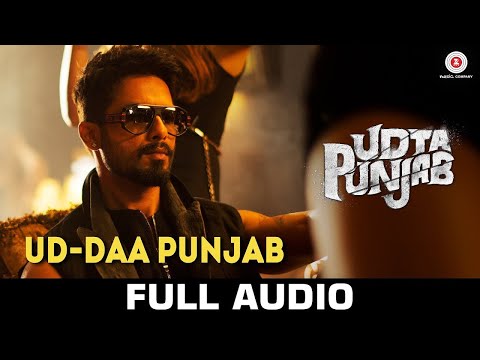 Ud-daa Punjab - Full Audio | Udta Punjab | Vishal Dadlani & Amit Trivedi | Shahid Kapoor