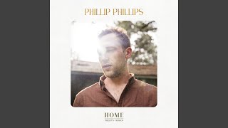 Home (Phillip&#39;s Version)