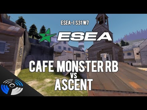 ESEA S31 W7 - Cafe Monster RB vs. Ascent