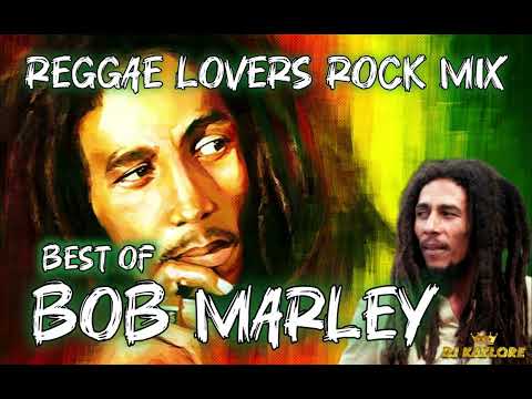 BEST OF BOB MARLEY REGGAE CULTURE LOVERS ROCK MIX 2025