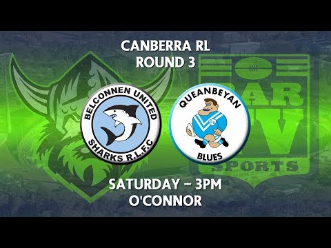2018 Canberra RL 1st Grade Round 3 - Belconnen United Sharks v Queanbeyan Blues