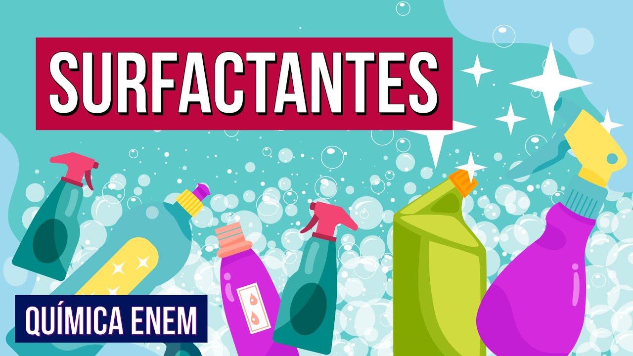 SURFACTANTES: tensoativos | RESUMO DE QUÍMICA PARA O ENEM