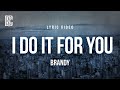 Brandy - (Everything I Do) I Do It for You | Lyrics