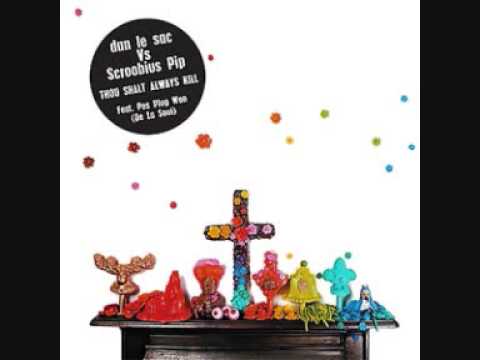 Dans Le Sac Vs Scroobius Pip - Thou Shalt Always Kill