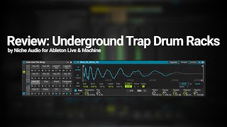Video thumbnail for Review: Underground Trap Drum Racks by Niche Audio by Joshua Casper