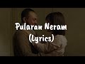 Pularan Neram | Android Kunjappan | Soubin Shahir | Kendy Zirdo | Bijibal - (Lyrics)