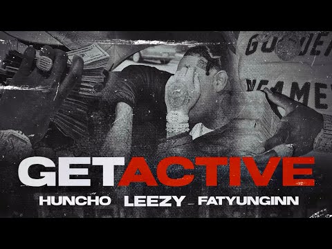 Bda Leezy - Get Active feat. Fat Yunginn & Huncho (Official Music Video)