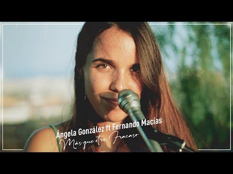 Ángela González ft Fernando Macías - Más que otro fracaso