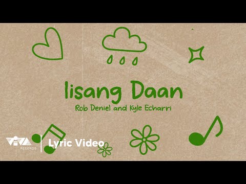 Iisang Daan - Rob Deniel  and Kyle Echarri | 100 Awit Para Kay Stella (Official Lyric Video)