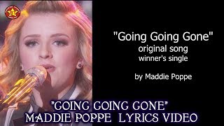 Maddie Poppe “Going Going Gone” LYRICS Video Winner&#39;s Single  American Idol 2018 Winner