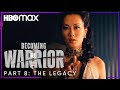 Becoming Warrior | Part 8: The Legacy | HBO Max