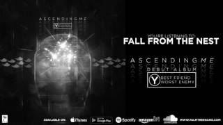 Ascending Me - Fall From The Nest