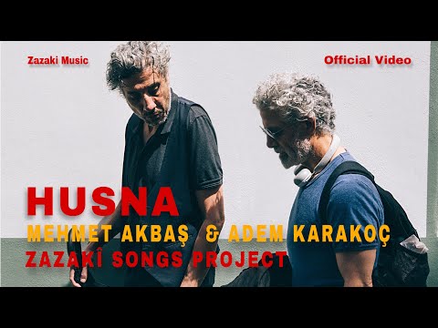 ZAZAKÎ SONGS PROJECT-Husna- MEHMET AKBAŞ & ADEM KARAKOÇ #zazaki #zazacamüzikler #kirmancki #dimili