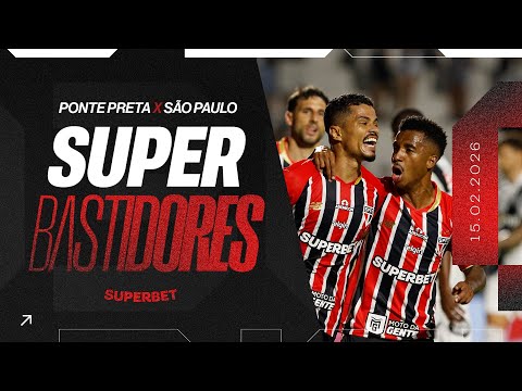 SUPER BASTIDORES: PONTE PRETA 1 x 2 SÃO PAULO | PAULISTÃO 2026 