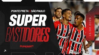 SUPER BASTIDORES: PONTE PRETA 1 x 2 SÃO PAULO | PAULISTÃO 2026