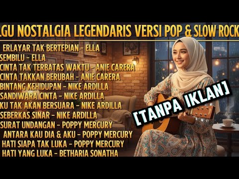 [Tanpa Iklan] Album Lagu Kenangan Legendaris | Pop & Slow Rock Cover Indonesia, Lagu Nostalgia