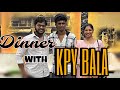 Dinner With KPY Bala Darbarhotel Vera Mari Taste Guys Ajayvlogz