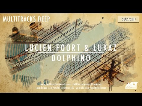 Lucien Foort & Lukaz - Dolphino [OUT NOW!]