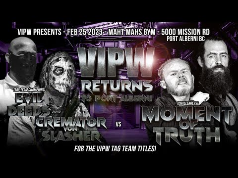 VIPW Feb2023  - Mavrick vs Haviko & Tag Team title match Moment of Truth vs Architects of Anarchy.