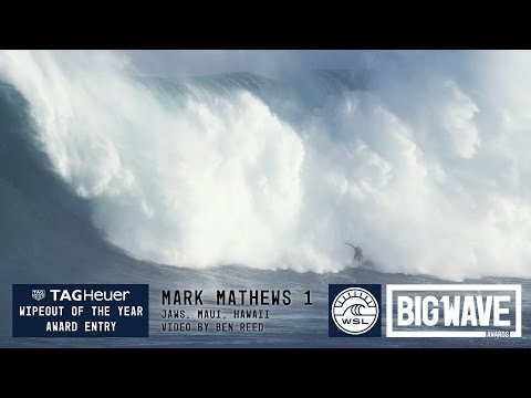 Mark Mathews at Jaws - 2016 TAG Heuer Wipeout of the Year Entry - WSL Big Wave Awards