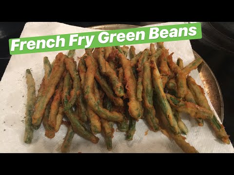 How to Make: French Fry Green Beans