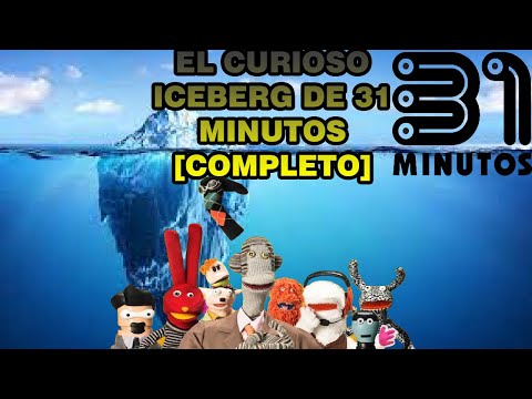 EL CURIOSO ICEBERG DE 31 MINUTOS COMPLETO
