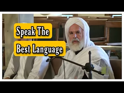 Dr Umar Faruq Abd-Allah || Speak The Best Language