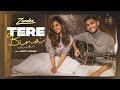 tere bina Acoustic - Zaeden ft. Jonita Gandhi | Kunaal Vermaa | VYRLOriginals | Romantic Songs 2019