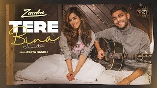 tere bina Acoustic - Zaeden ft. Jonita Gandhi | Kunaal Vermaa | VYRLOriginals | Romantic Songs 2019