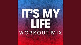 It's My Life (Extended Workout Mix)