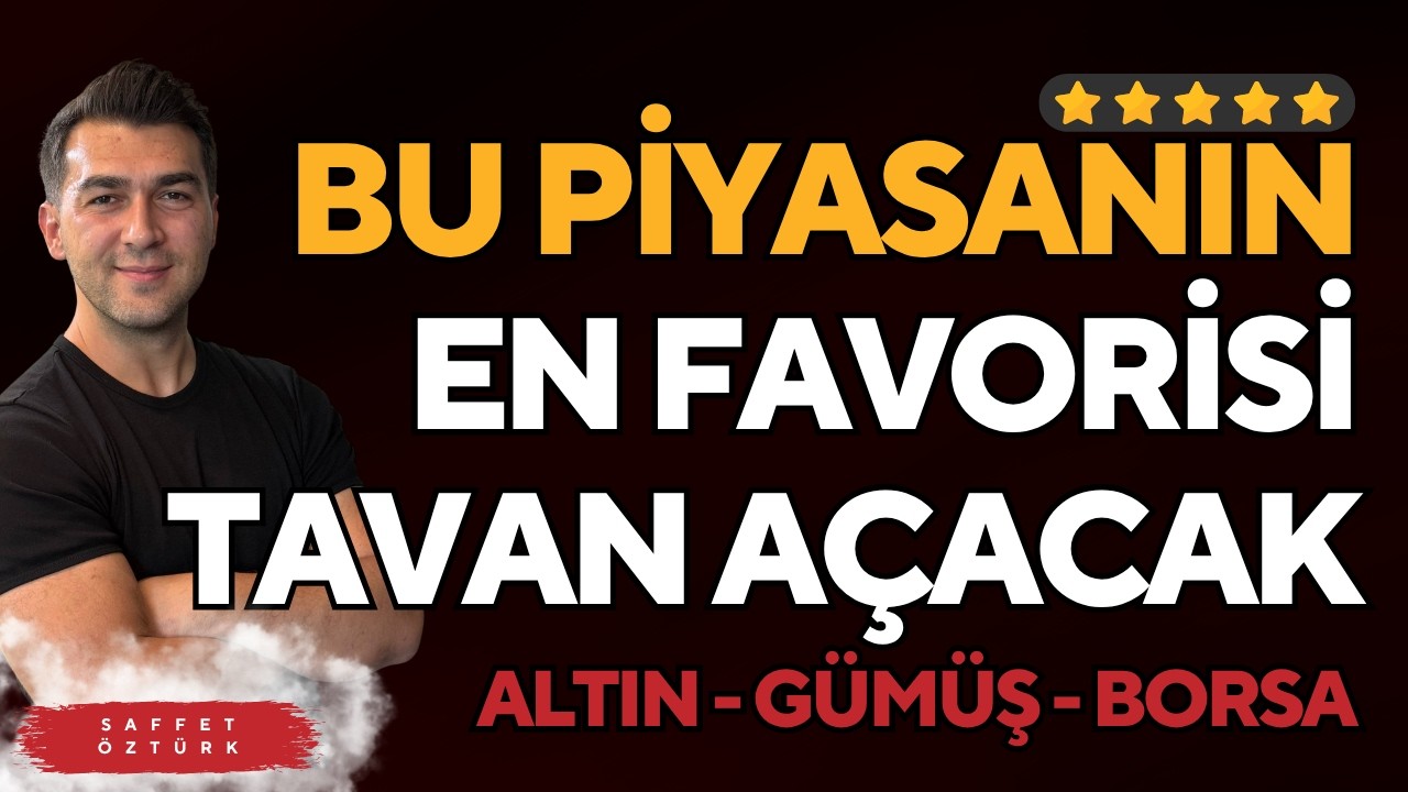 BU PİYASANIN EN FAVORİLERİ TAVAN AÇACAK ALTIN - GÜMÜŞ - BORSA