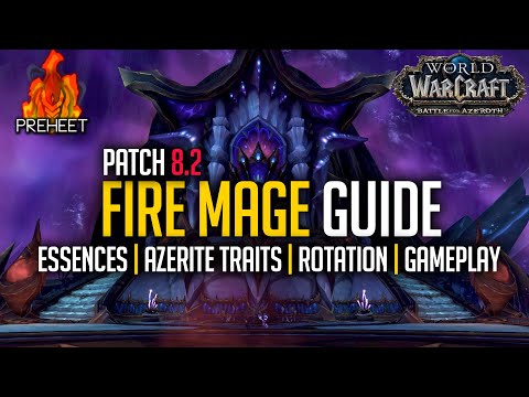 8.2 Fire Mage Guide | Essences, Traits, Rotation & Gameplay | WoW: Battle For Azeroth