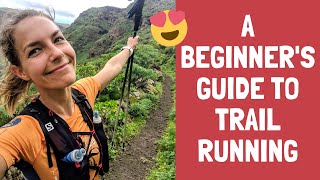 Trail Running Tips for Beginners - essential kit, awesome routes & mistakes to avoid!