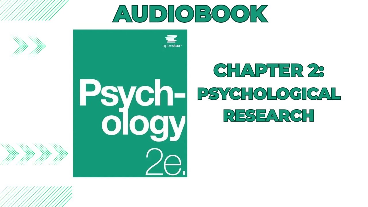 OpenStax Psychology 2e (Audiobook) - Chapter 2: Psychological Research
