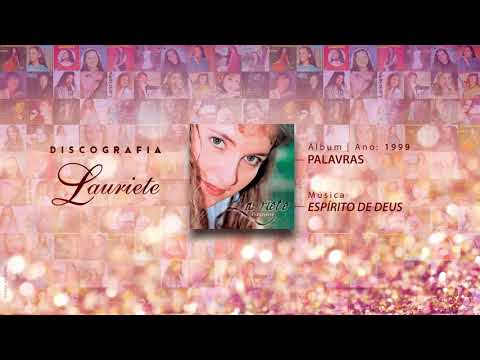 Lauriete | Álbum: Palavras | ♫ 01 ESPÍRITO DE DEUS