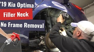 '19 Kia Optima Filler Neck - Without Removing Frame