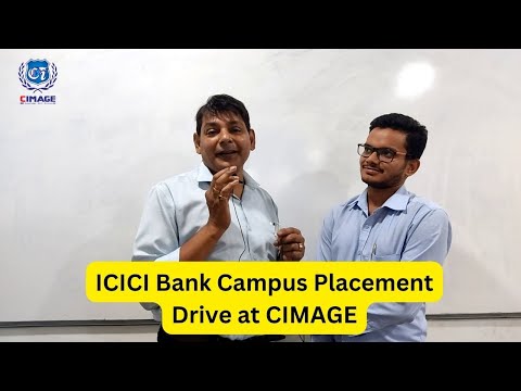 ICICI Bank Campus Placement Drive at CIMAGE