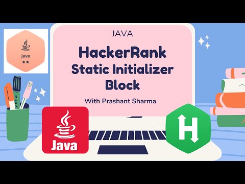 Static Block Initializer Hacker Rank Java